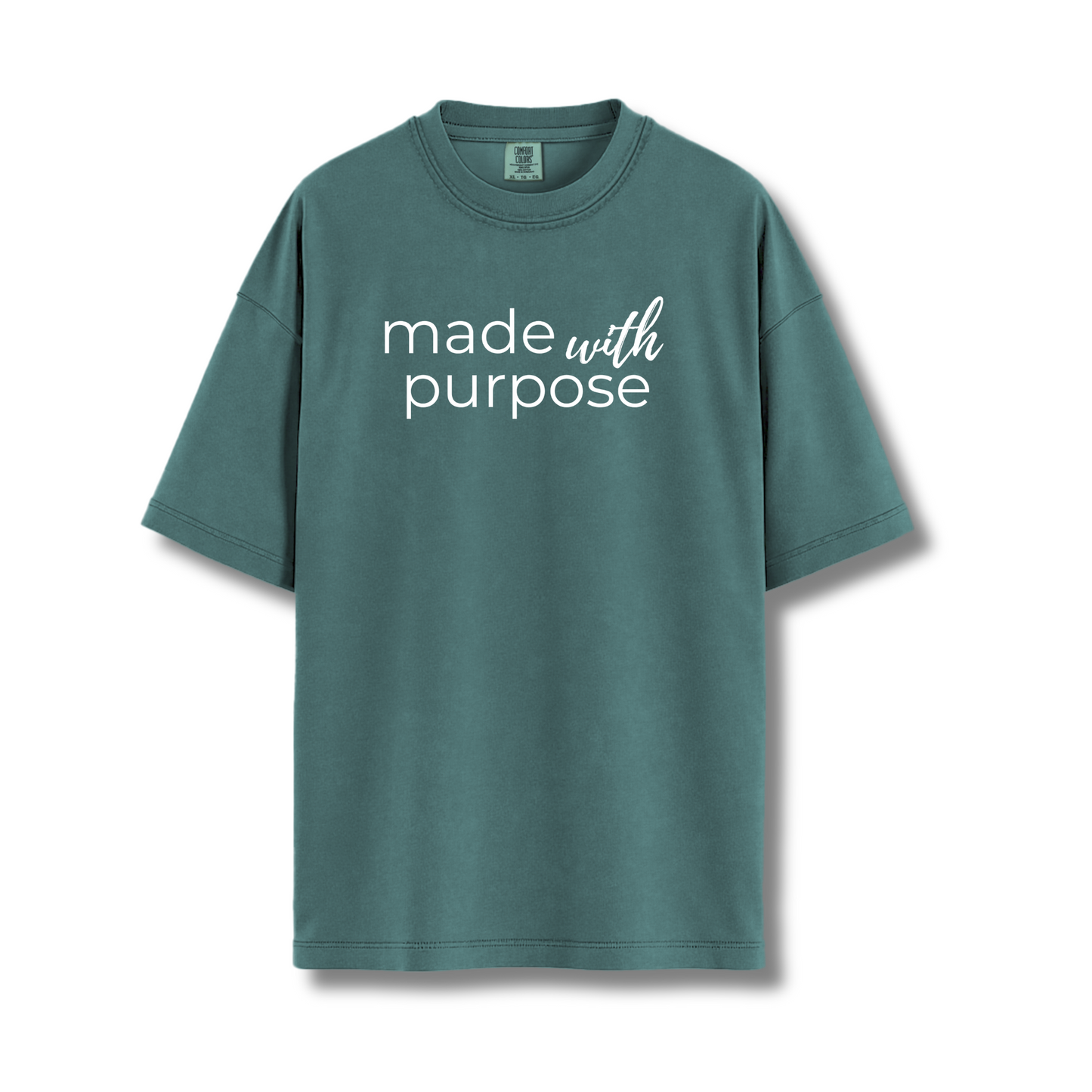 "made with purpose" comfort colors tee