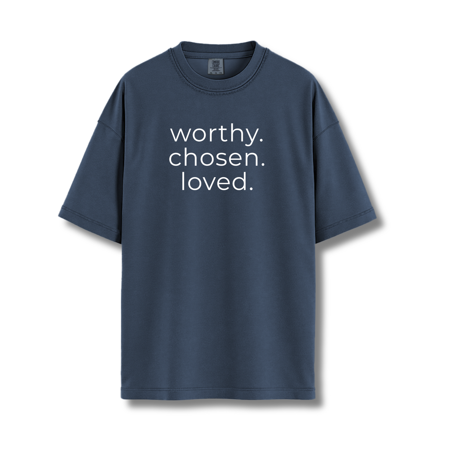"worthy. chosen. loved." comfort colors tee