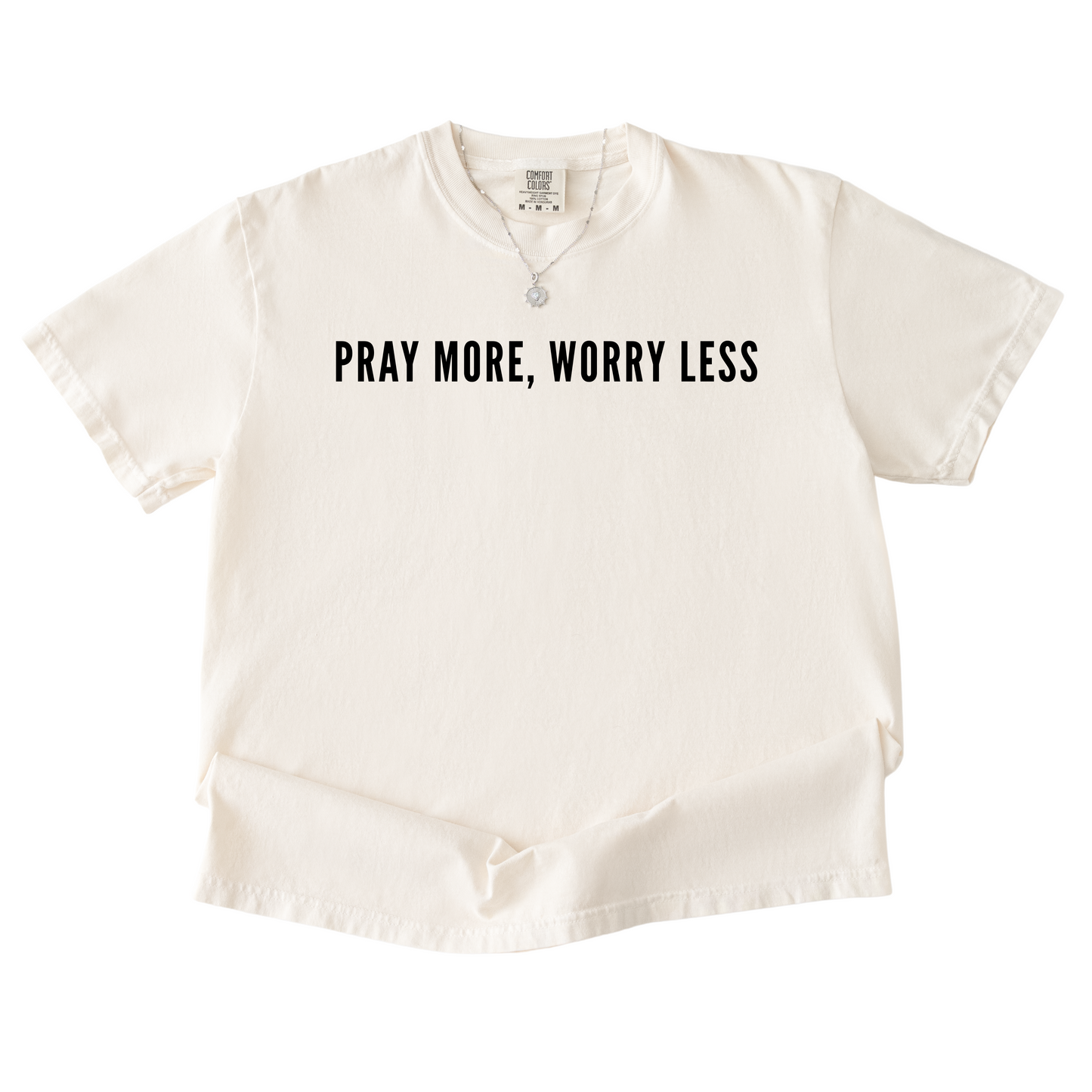 Pray More, Worry Less Tee
