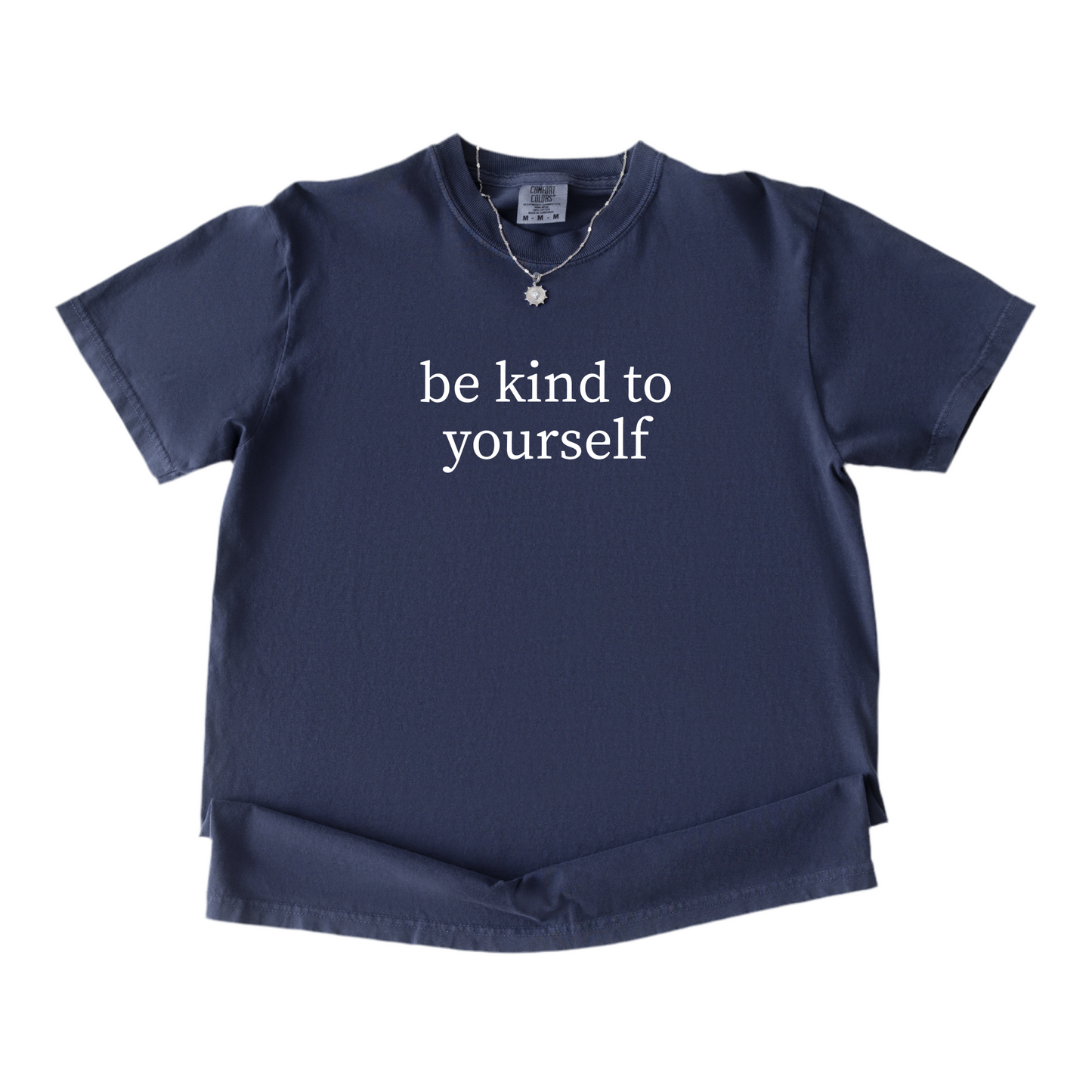 Be Kind to Yourself Tee