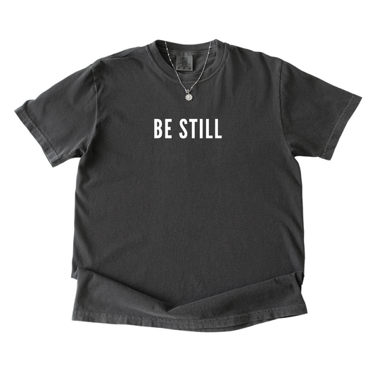 Be Still Tee