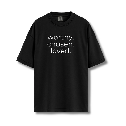 "worthy. chosen. loved." comfort colors tee