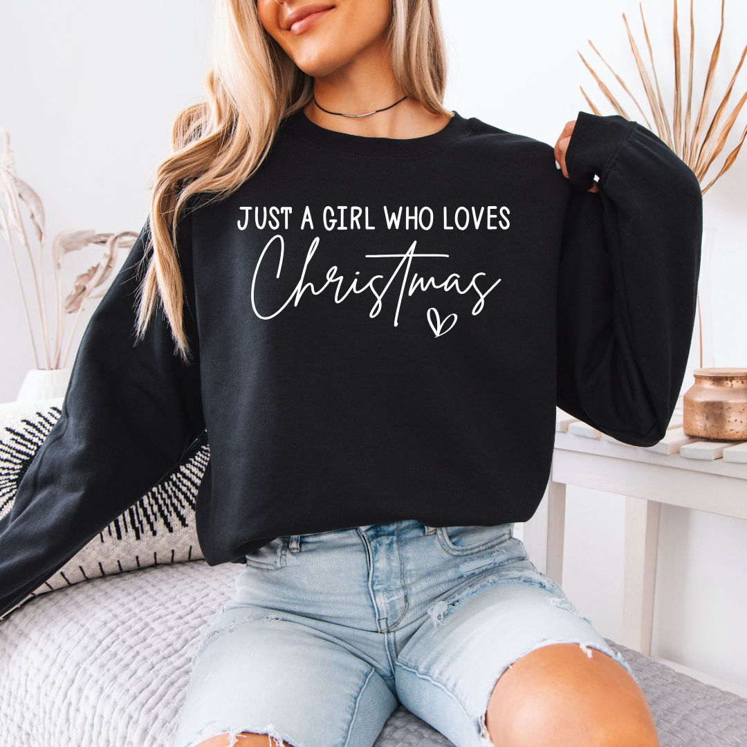 Just a Girl who Loves Christmas Sweatshirt