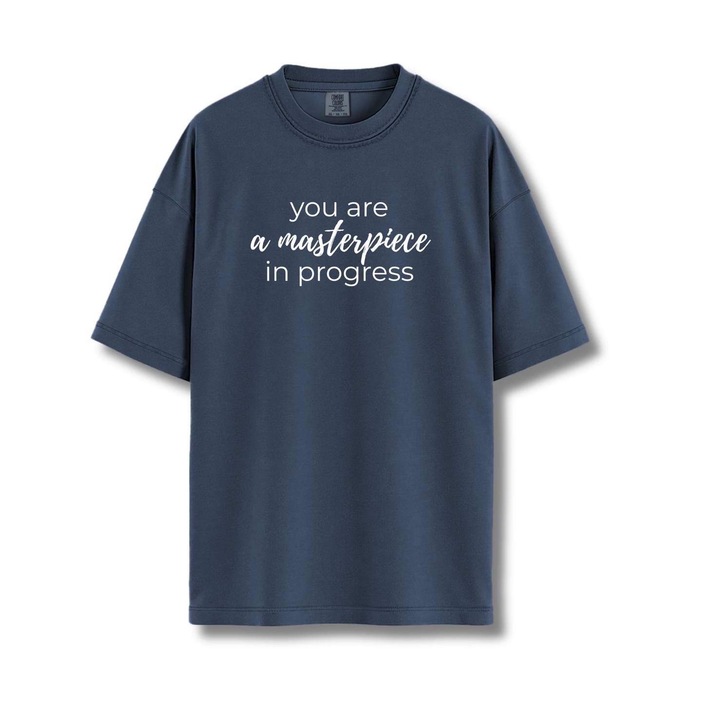 "you are a masterpiece" comfort colors tee