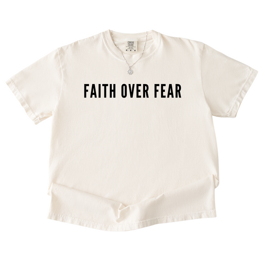 Faith Over Fear Tee