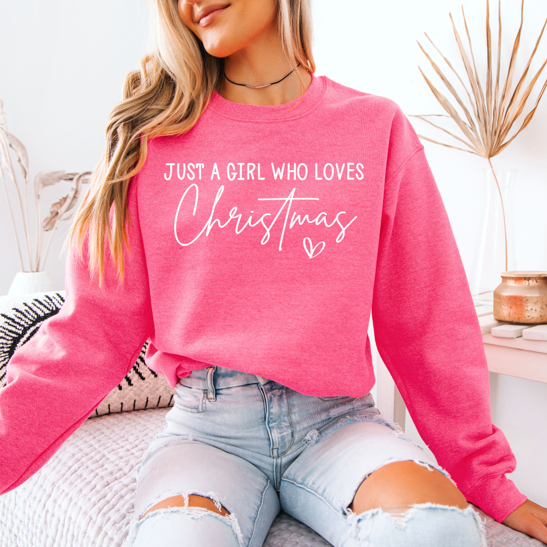 Just a Girl who Loves Christmas Sweatshirt