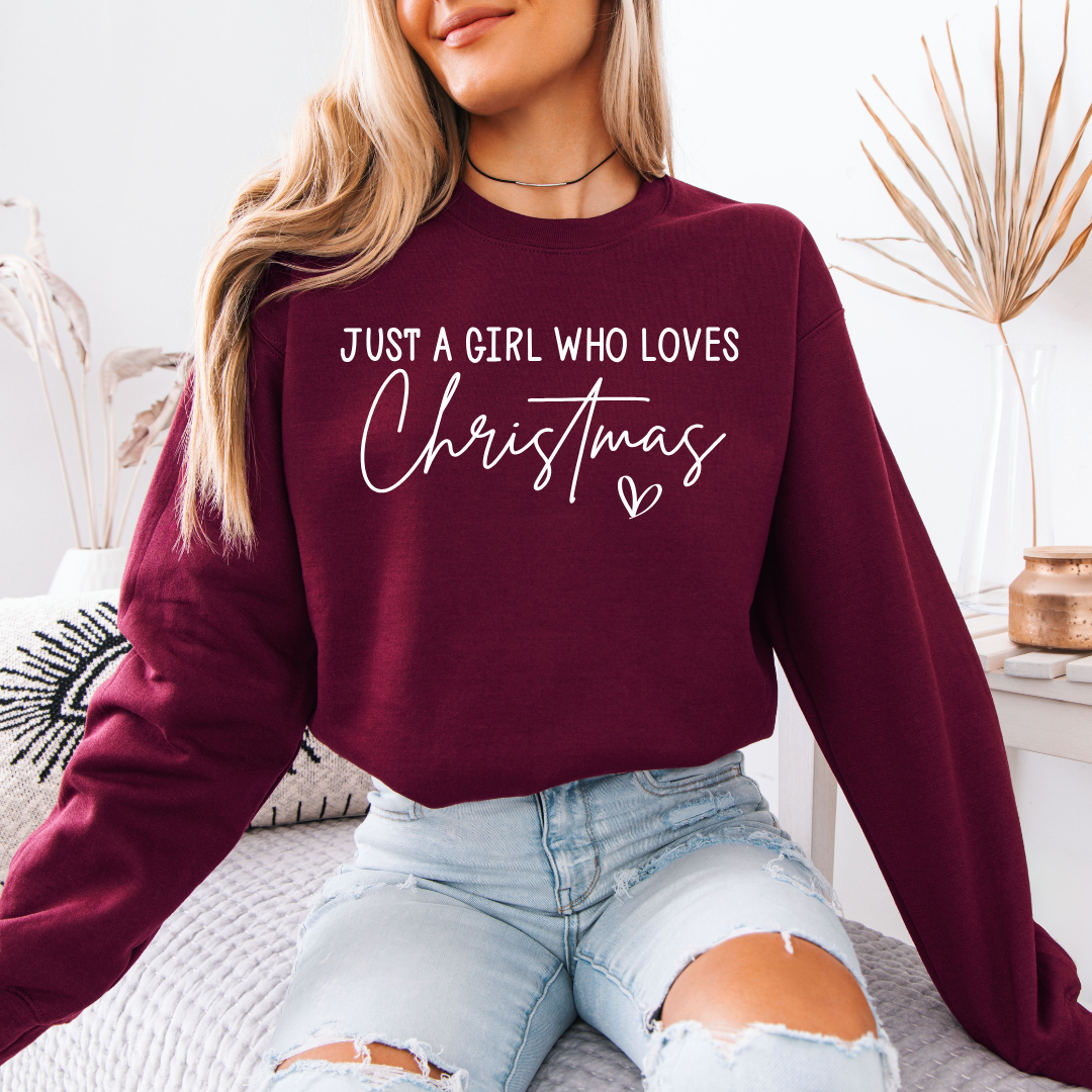 Just a Girl who Loves Christmas Sweatshirt