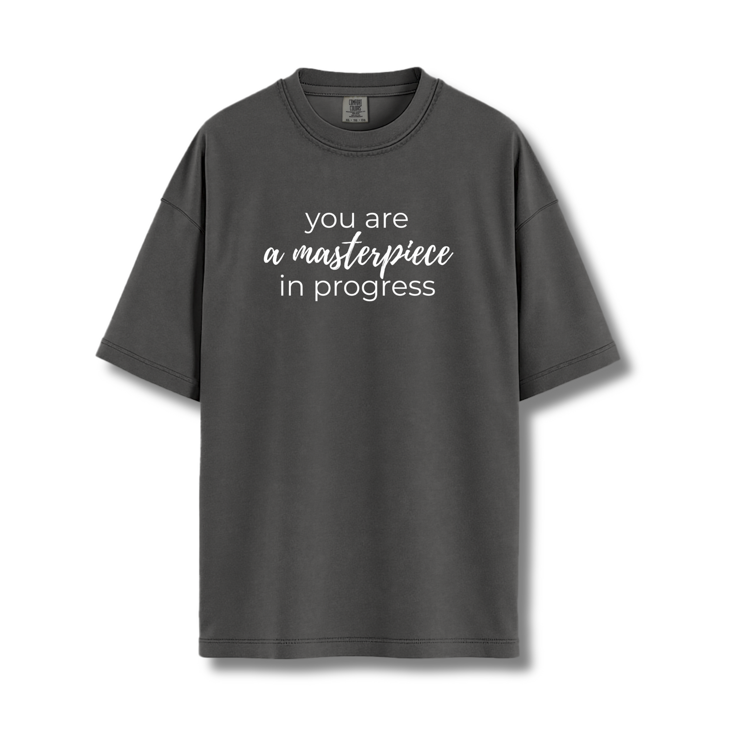 "you are a masterpiece" comfort colors tee