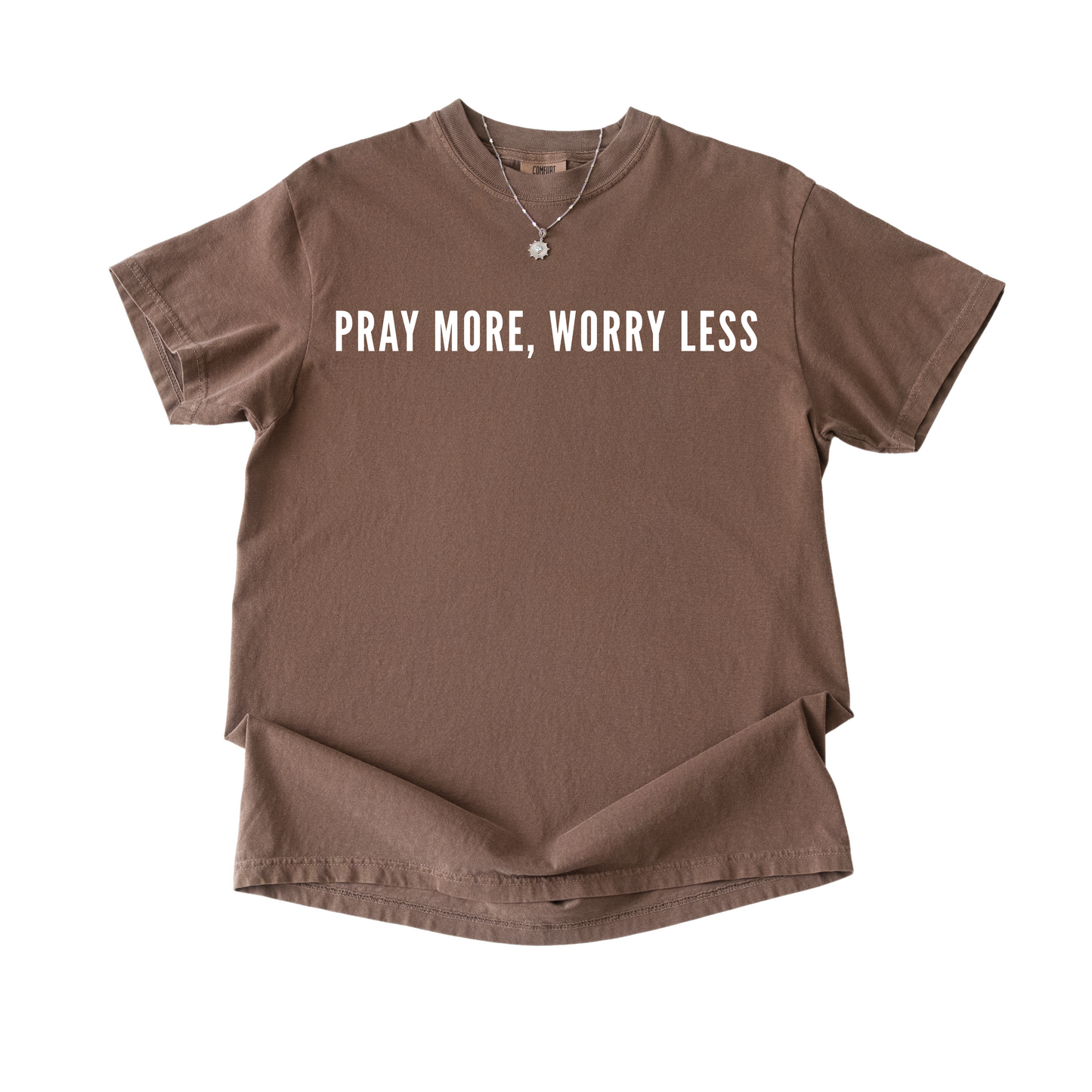 Pray More, Worry Less Tee