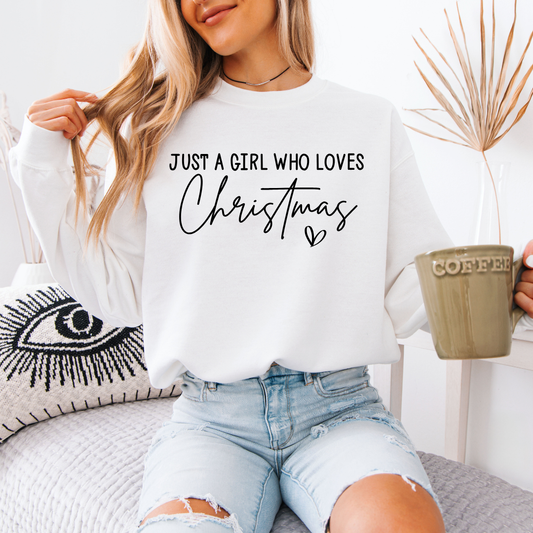 Just a Girl who Loves Christmas Sweatshirt