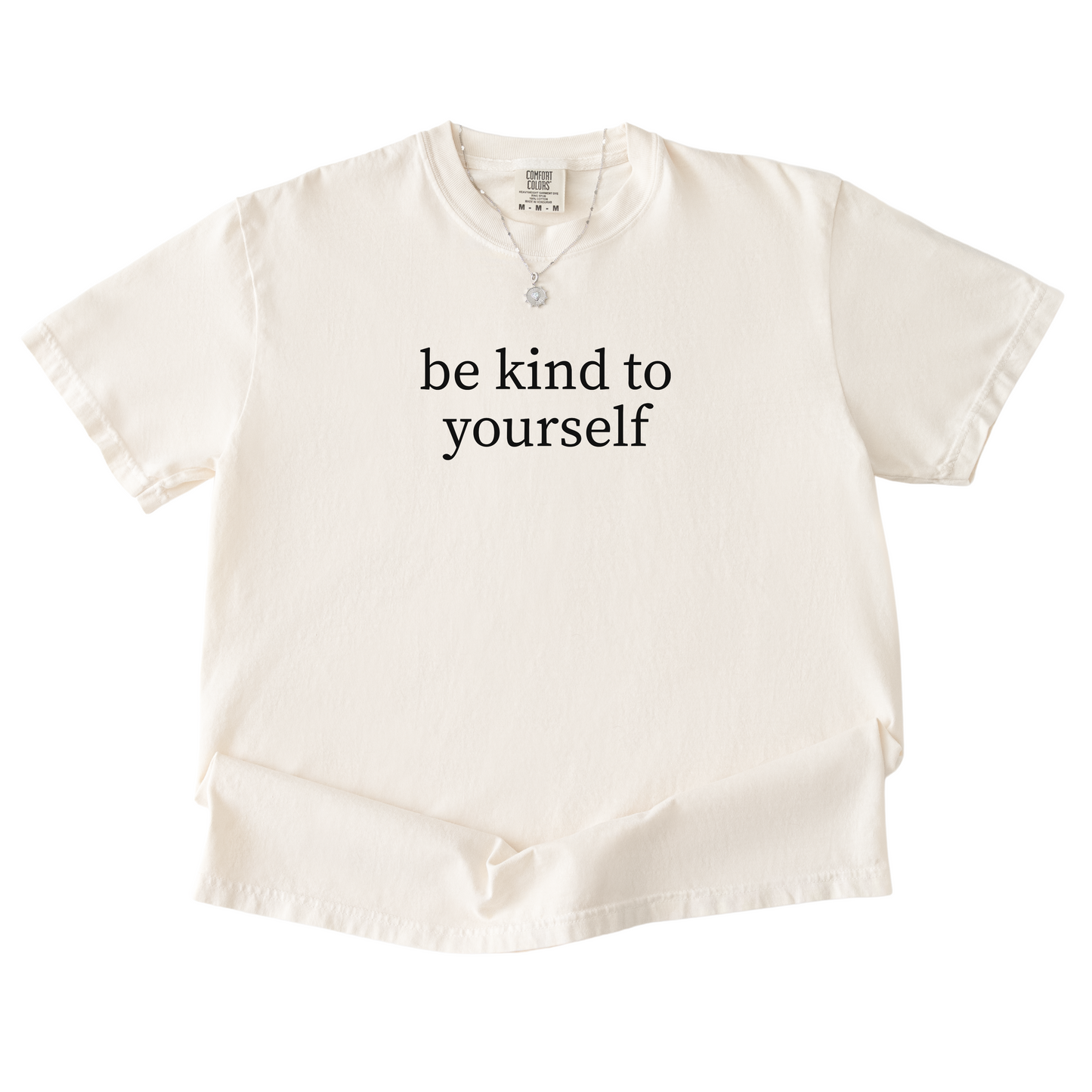 Be Kind to Yourself Tee