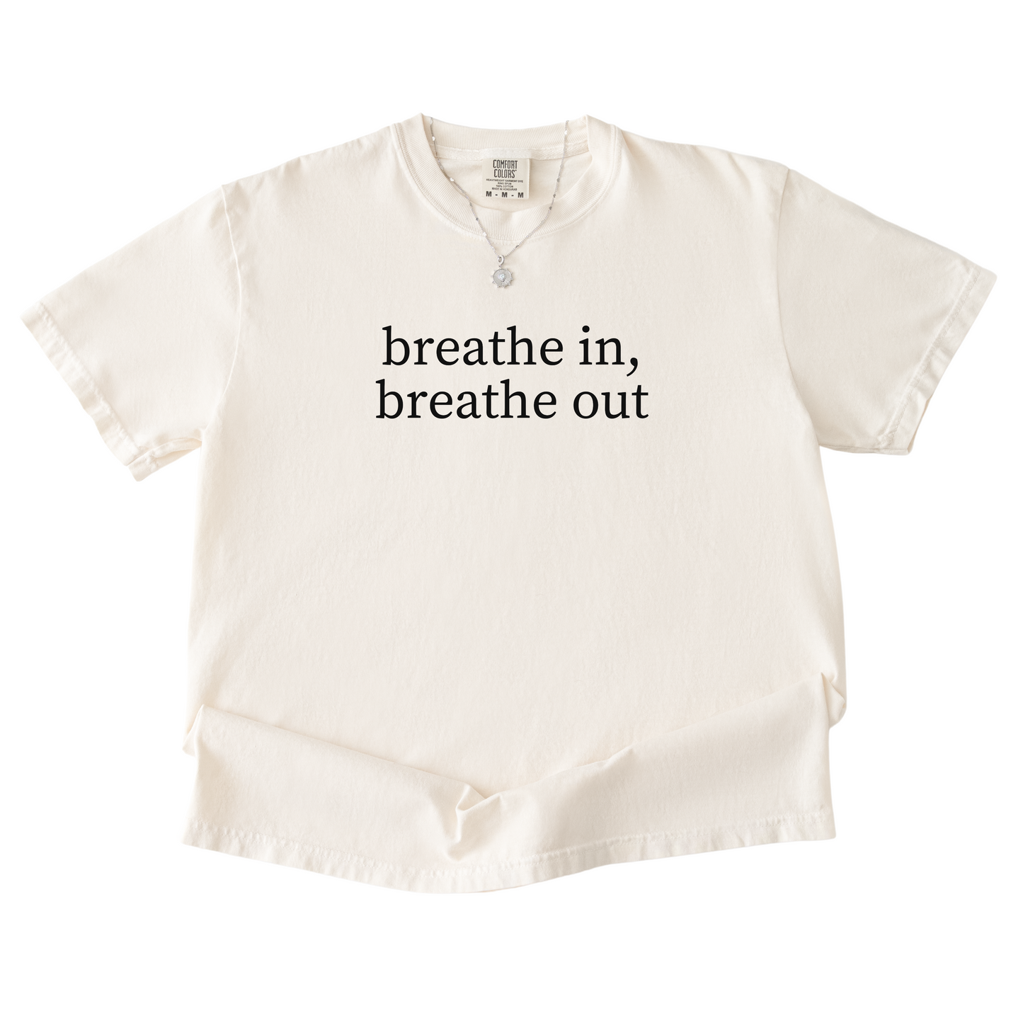Breathe In, Breathe Out Tee